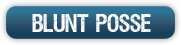 Blunt Posse